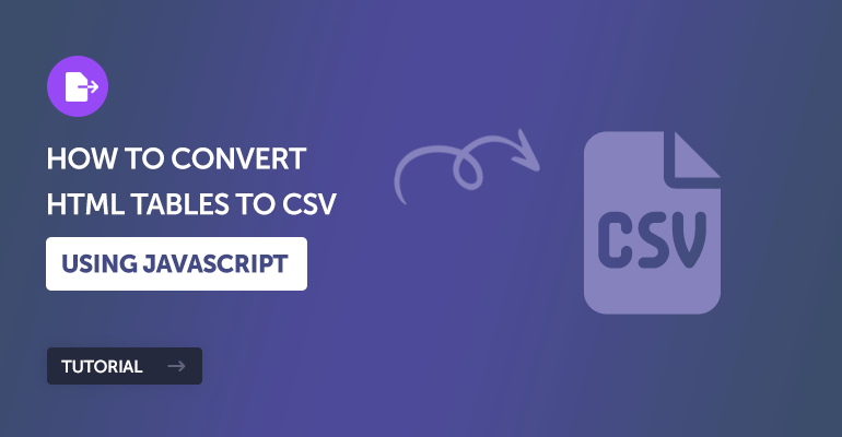 How to Convert HTML Tables to CSV Using JavaScript