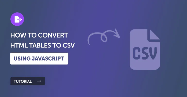 How to Convert HTML Tables to CSV Using JavaScript