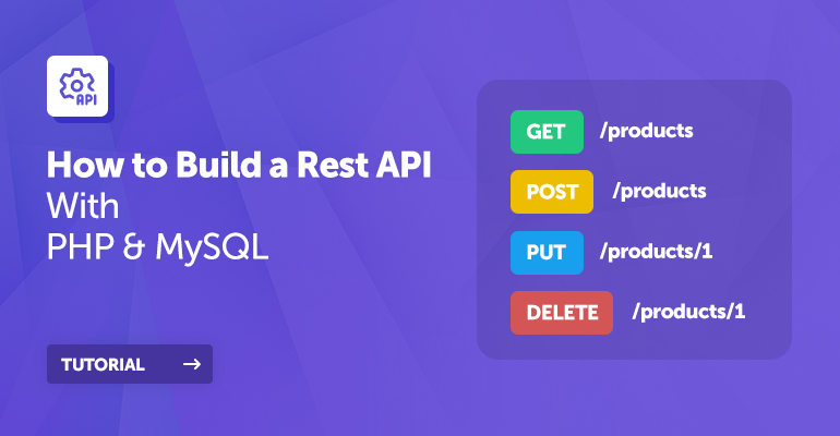 How to Build a REST API with PHP and MySQL