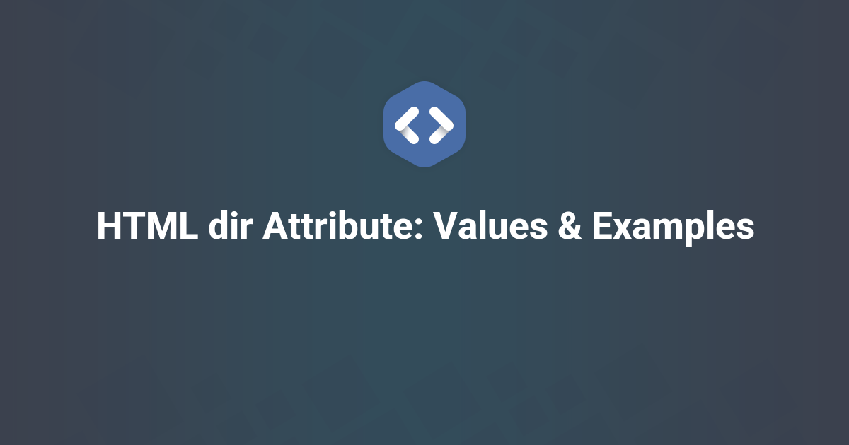 HTML dir Attribute: Values & Examples