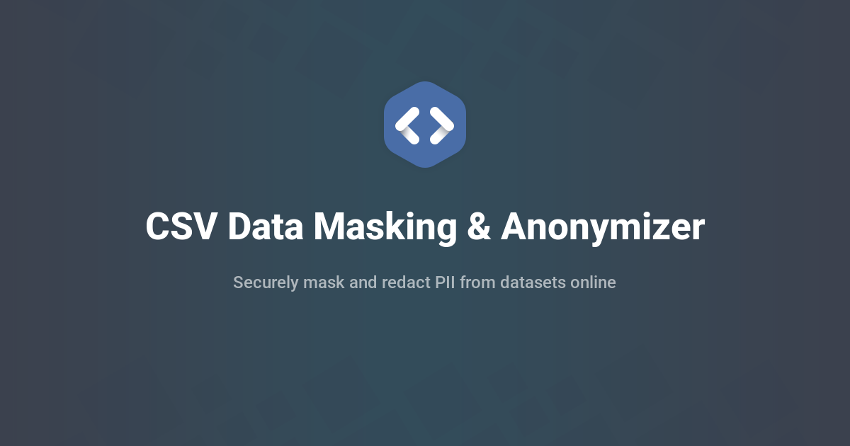 CSV Data Masking & Dataset Anonymizer - Redact PII Online
